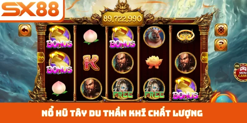 Nổ hũ Tây Du Thần Khí chất lượng