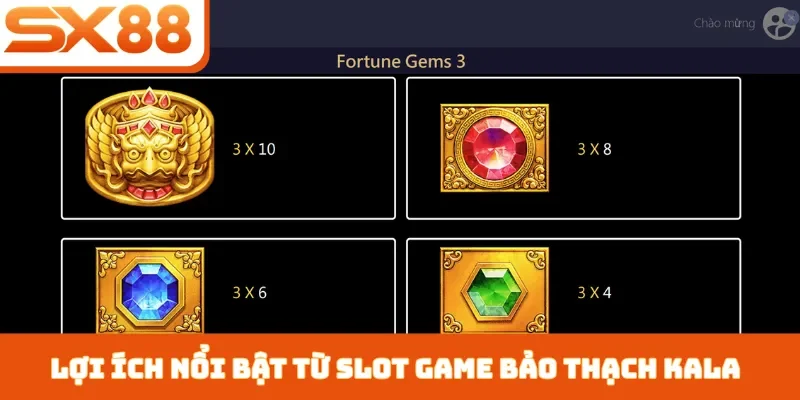 slot game bảo thạch kala